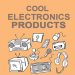 Cool Electronic Products